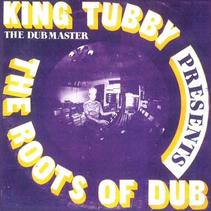 The Roots of Dub - Vinile LP di King Tubby