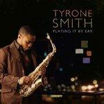 Playing It by Ear - CD Audio di Tyrone Smith