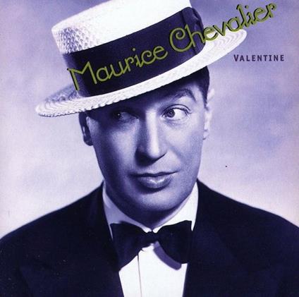 Valentine - CD Audio di Maurice Chevalier