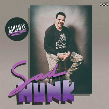 Sad Hunk - Vinile LP di Bahamas
