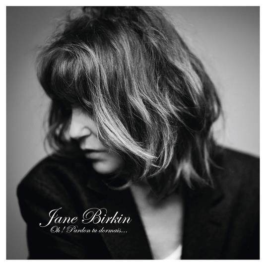 Oh! Pardon Tu Dormais... - CD Audio di Jane Birkin