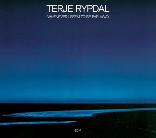 Whenever I Seem To Be Far Away - CD Audio di Terje Rypdal