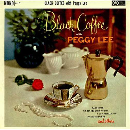 Black Coffee - Vinile LP di Peggy Lee