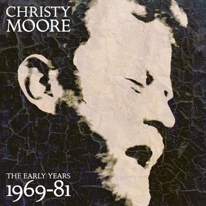 Early Years 1969-81 - CD Audio di Christy Moore