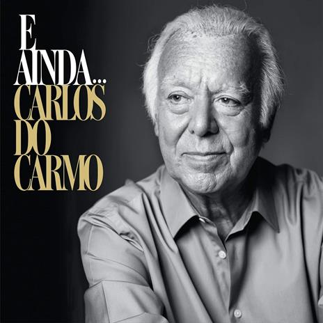 E Ainda... - CD Audio di Carlos Do Carmo