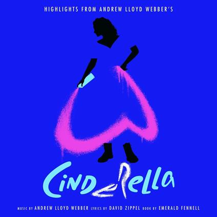 Cinderella. Highlights from Andrew Lloyd Webber's... (Colonna Sonora) - CD Audio