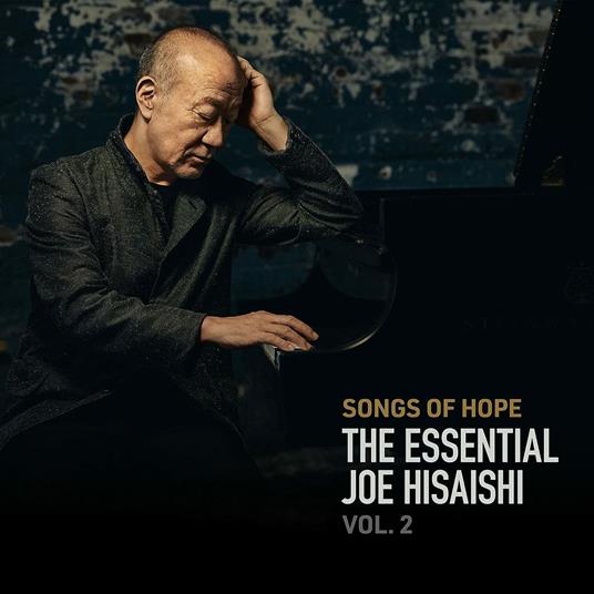 Songs Of Hope. The Essential Joe Hisaishi Vol. 2 - CD Audio di Joe Hisaishi