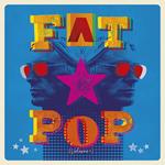 Fat Pop (Deluxe Box Set Edition)