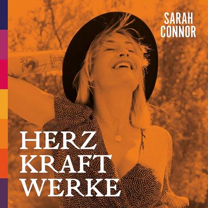 Herz Kraft Werke - CD Audio di Sarah Connor
