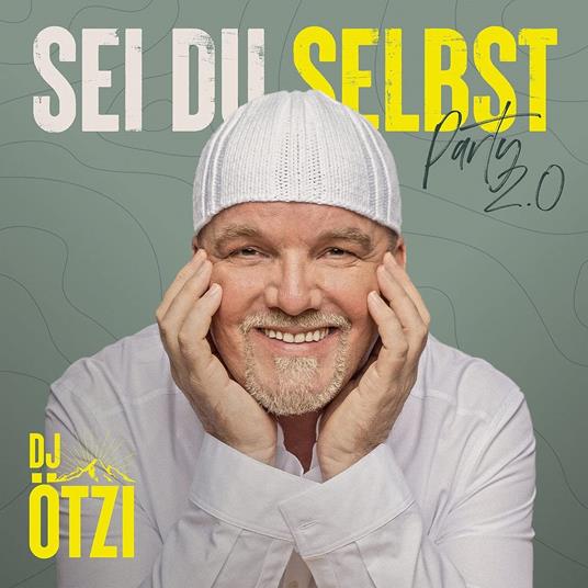 Sei Du Selbst - Party 2.0 - CD Audio di DJ Ötzi