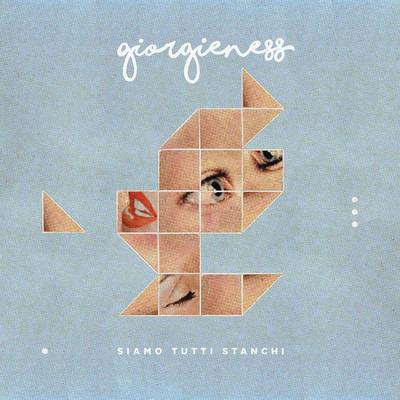 Siamo tutti stanchi - CD Audio di Giorgieness