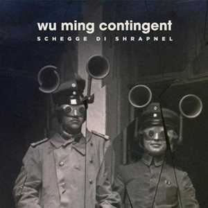 CD Schegge di Shrapnel Wu Ming Contingent