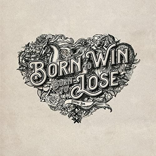 Born to Win, Born to Lose (180 gr.) - Vinile LP di Bob Douwe