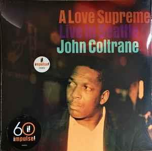 A Love Supreme. Live in Seattle - Vinile LP di John Coltrane