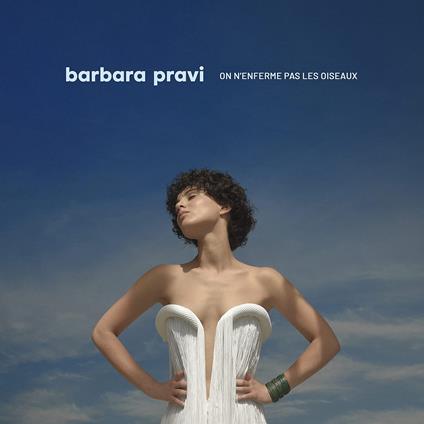 On N'Enferme Pas Les Oiseaux - CD Audio di Barbara Pravi