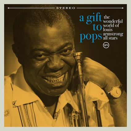 A Gift to Pops. The Wonderful World of Louis Armstrong All Stars - CD Audio