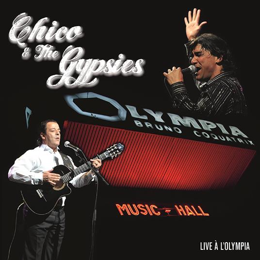 Live A L'Olympia (2 Cd) - CD Audio di Chico & the Gypsies