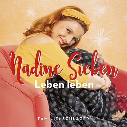 Leben Leben - Familienschlager - CD Audio di Nadine Sieben