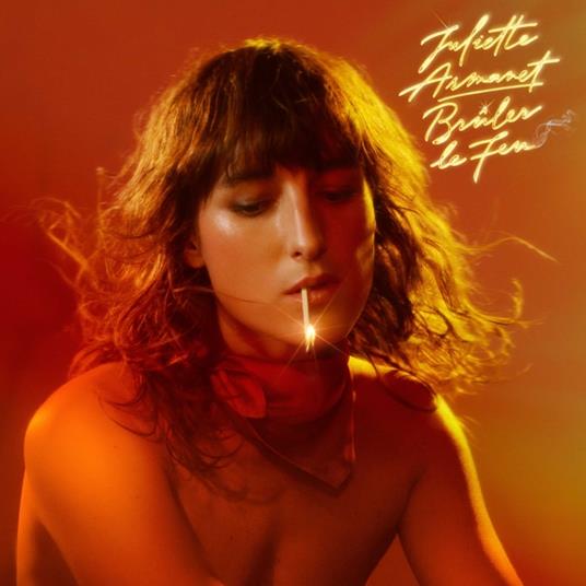 Bruler Le Feu - CD Audio di Juliette Armanet