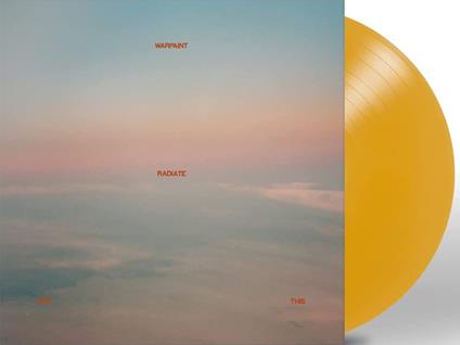 Radiate Like This (Translucent Yellow) - Vinile LP di Warpaint