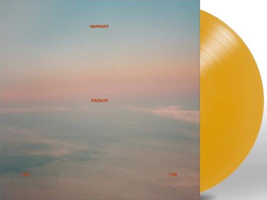 Radiate Like This (Translucent Yellow) - Vinile LP di Warpaint