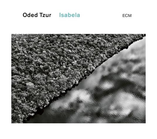 Isabela - CD Audio di Oded Tzur