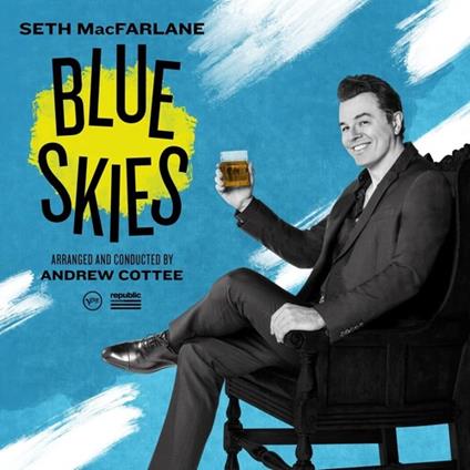 Blue Skies - Vinile LP di Seth MacFarlane