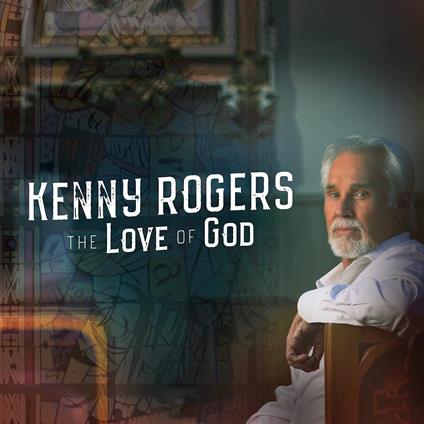 Love Of God - CD Audio di Kenny Rogers