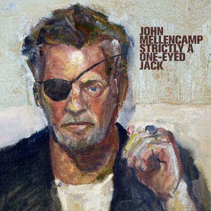 Strictly a One-Eyed Jack - CD Audio di John Cougar Mellencamp