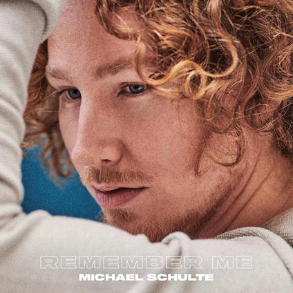 Remember Me - CD Audio di Michael Schulte