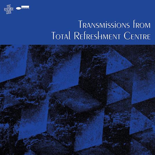 Transmissions from Total Refreshment Centre - Vinile LP