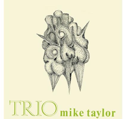 Trio - Vinile LP di Mike Taylor
