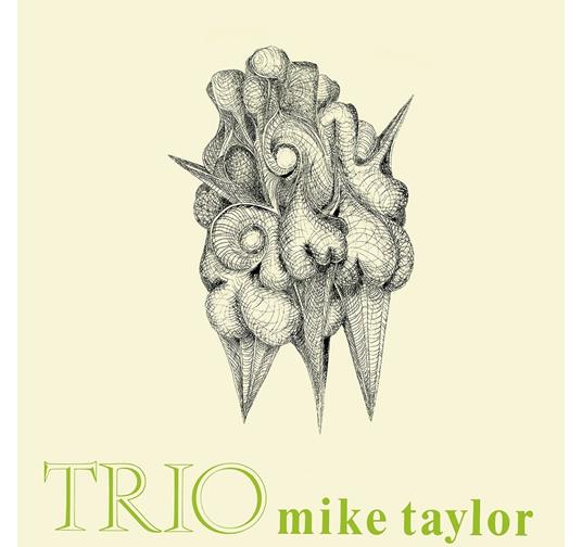 Trio - Vinile LP di Mike Taylor