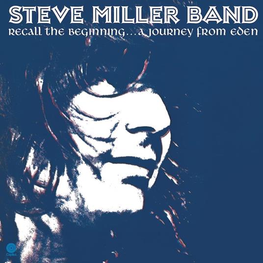 Recall The Beginning: A Journey From Eden - CD Audio di Steve Miller