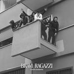 Bravi ragazzi (Copia autografata)