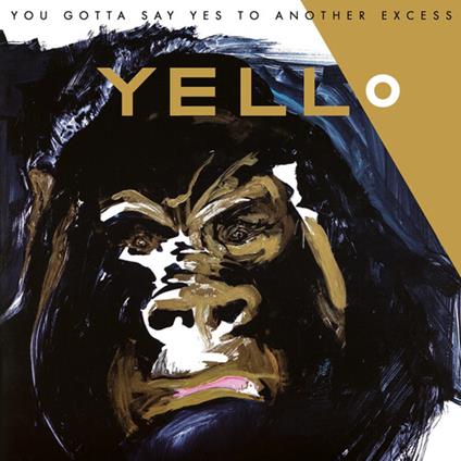 You Gotta Say Yes To Another Excess - Vinile LP di Yello