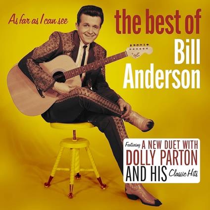 As Far As I Can See: The Best Of - CD Audio di Bill Anderson