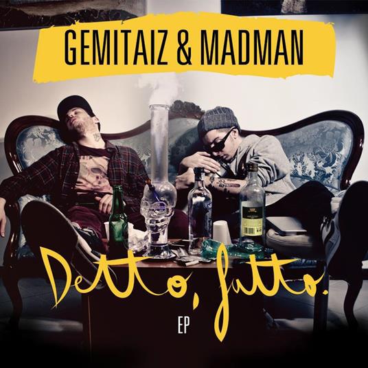 Detto, fatto. EP - Vinile LP di Gemitaiz & MadMan
