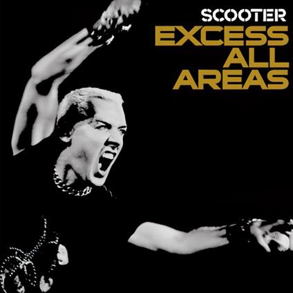 Excess All Areas - CD Audio di Scooter