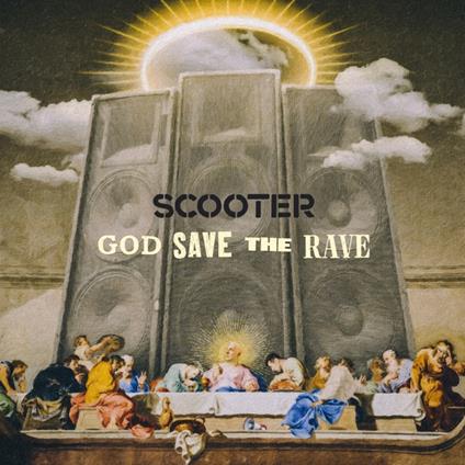 God Save The Rave - CD Audio di Scooter