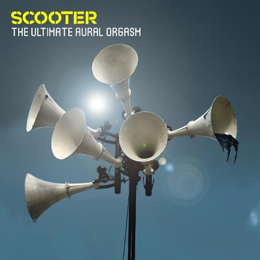 Ultimate Aural Orgasm - CD Audio di Scooter