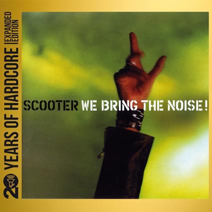 We Bring The Noise! - CD Audio di Scooter