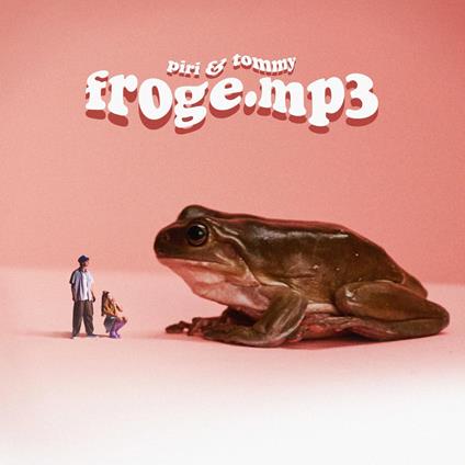 Froge.Mp3 - Vinile LP di Piri & Tommy