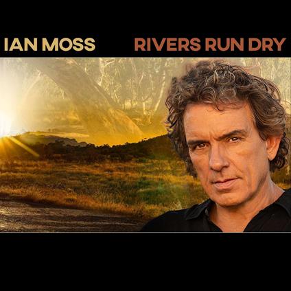 Rivers Run Dry - Vinile LP di Ian Moss