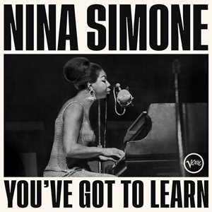 Vinile You've Got to Learn Nina Simone