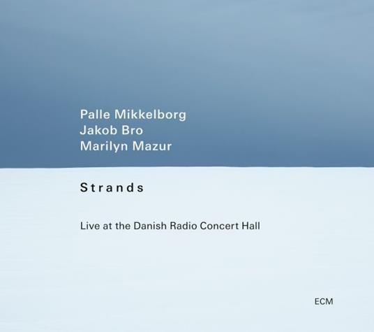 Strands - Live At The Danish Radio Concerto - Vinile LP di Jakob Bro