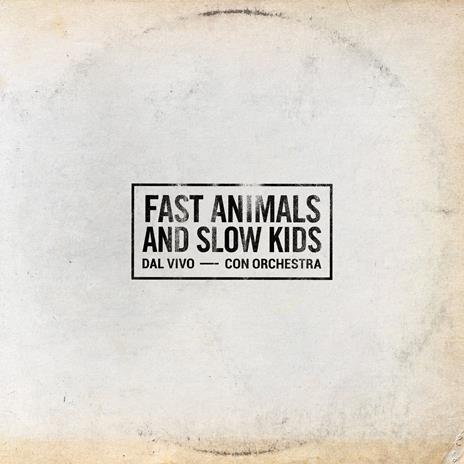 Dal vivo con orchestra - CD Audio di Fast Animals and Slow Kids