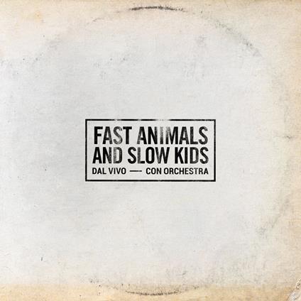 Dal vivo con orchestra - Vinile LP di Fast Animals and Slow Kids