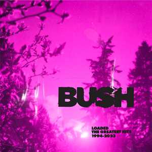 CD Loaded. The Greatest Hits Bush