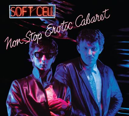 Non-Stop Erotic Cabaret - CD Audio di Soft Cell